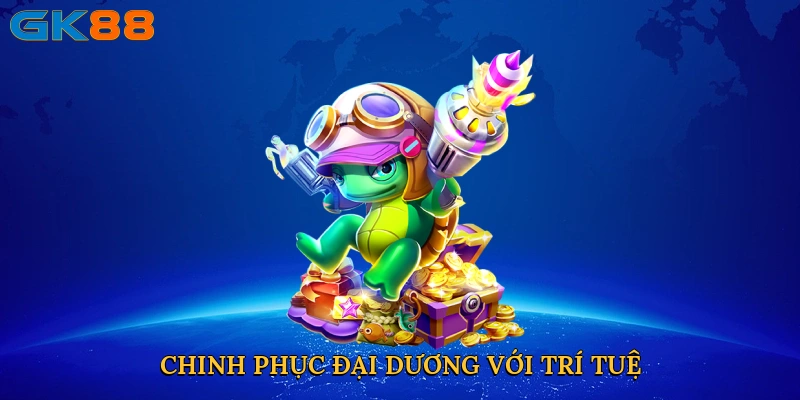 Chinh phục đại dương với trí tuệ và chiến lược
