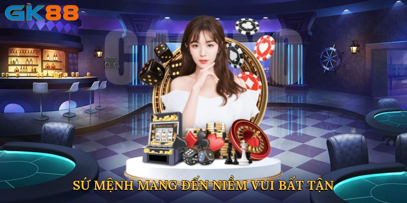 Sứ mệnh mang đến niềm vui bất tận