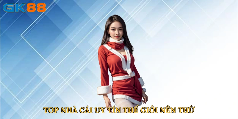 Top Nhà cái uy tín thế giới – Bệ phóng cho đam mê cá cược