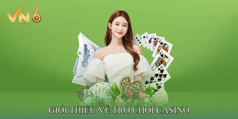 Giới thiệu về trò chơi casino